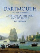 Dartmouth - A History of the Port and its People